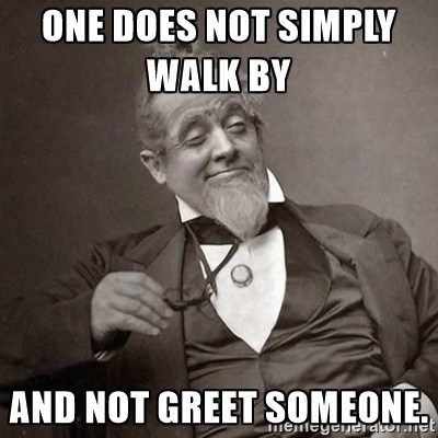 Greet people Greet people